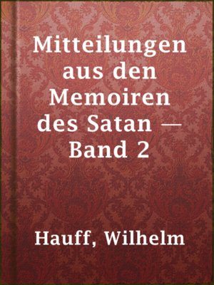 cover image of Mitteilungen aus den Memoiren des Satan — Band 2
